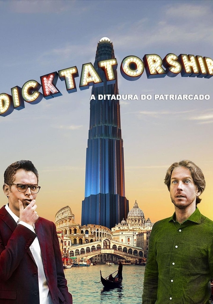 Dicktatorship Filme Veja Onde Assistir